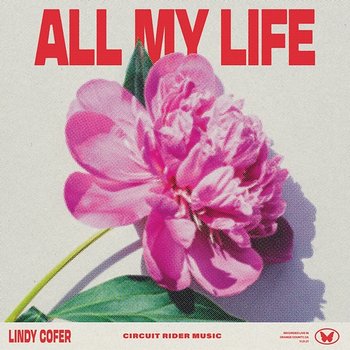 All My Life - Lindy Cofer, Circuit Rider Music