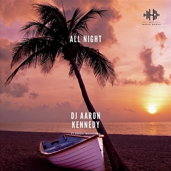 All Night - Dj Aaron Kennedy feat. Roisin McCarney