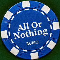 All or Nothing Rubio