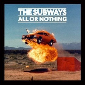 All or nothing  - The Subways