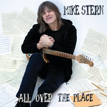 All Over The Place - Mike Stern