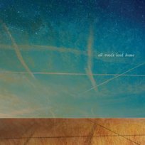All Roads Lead Home Young Neil, Talbot Billy, Molina Ralph, Nils Lofgren