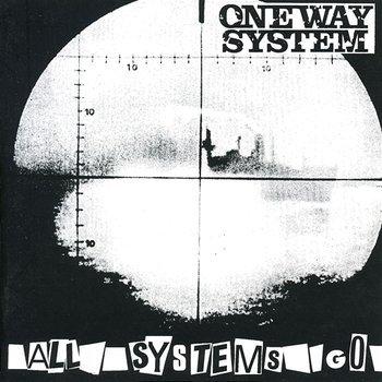 All Systems Go - One Way System