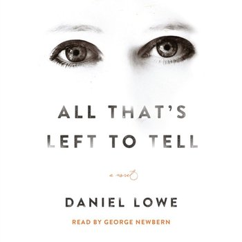All That's Left to Tell - Lowe Daniel