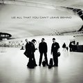 All That You Can’t Leave Behind (20th Anniversary Multi-Format Reissue) - U2