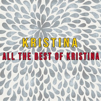 All The Best Of Kristina - Kristina