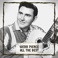 All The Best Webb Pierce