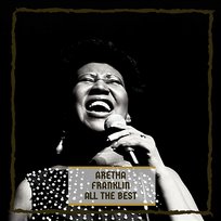 All The Best Aretha Franklin