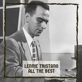 All The Best - Lennie Tristano