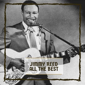 All The Best - Jimmy Reed