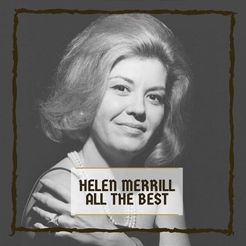 All The Best - Helen Merrill