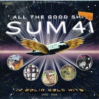 All The Good Sh**. 14 Solid Gold Hits (2000-2008) Sum 41