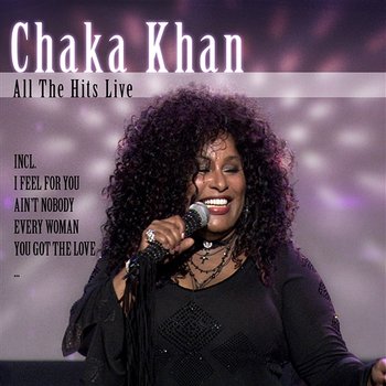 All The Hits Live - Khan, Chaka