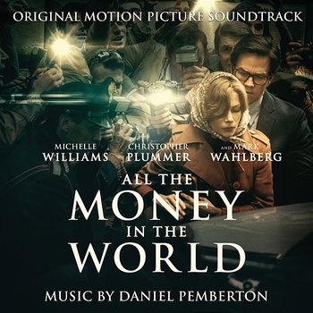 All the Money in the World (Original Motion Picture Soundtrack) - Daniel Pemberton