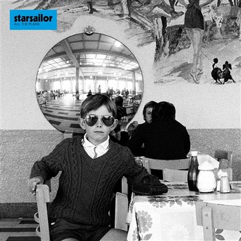 All The Plans - Starsailor