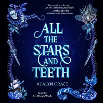 All the Stars and Teeth - Grace Adalyn