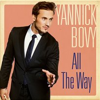 All The Way Yannick Bovy