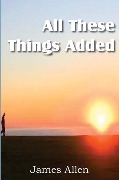 All These Things Added - Allen James