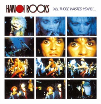 All Those Wasted Years-Live At The Marquee - Hanoi Rocks