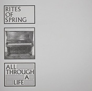All Through A Life (Reedycja), płyta winylowa - Rites Of Spring