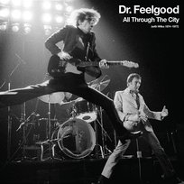 All Through the City Dr. Feelgood