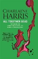 All Together Dead - Harris Charlaine