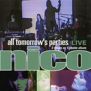 All Tomorrows Parties: Nico Live - Nico