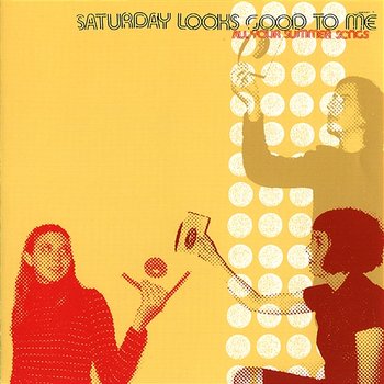 All Your Summer Songs - Saturday Looks Good To Me