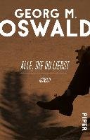 Alle, die du liebst - Oswald Georg M.