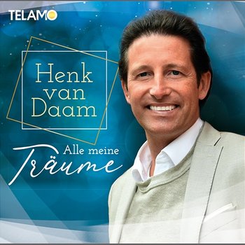 Alle meine Träume - Henk van Daam