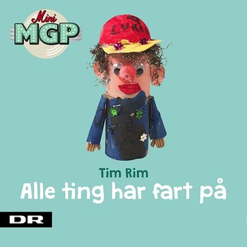 Alle Ting Har Fart På - Mini MGP feat. Emil Oscar Ekelund