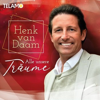 Alle unsere Träume - Henk van Daam