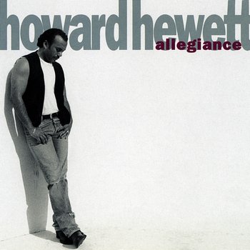 Allegiance - Howard Hewett