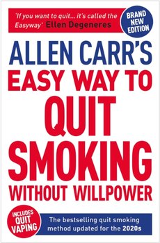 Allen Carr's Easy Way to Quit Smoking Without Willpower - Carr Allen, John Dicey