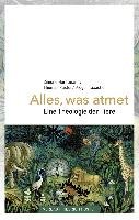 Alles, was atmet - Horstmann Simone, Ruster Thomas, Taxacher Gregor