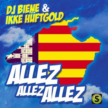 Allez allez allez - DJ Biene, Ikke Hüftgold