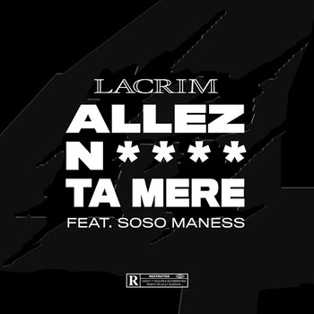 Allez nique ta mère - Lacrim feat. Soso Maness