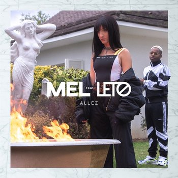 Allez - Mel feat. Leto