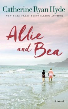 Allie and Bea - Hyde Catherine Ryan