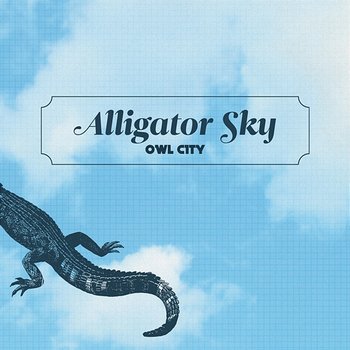 Alligator Sky - Owl City