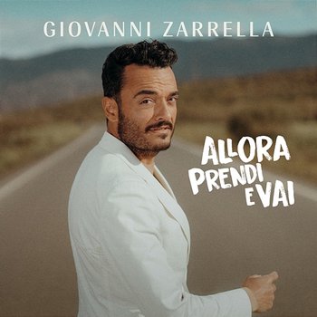 ALLORA PRENDI E VAI - Giovanni Zarrella