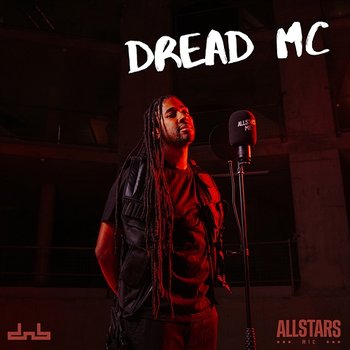 Allstars MIC - Dread MC & goddard. feat. DnB Allstars