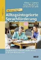 Alltagsintegrierte Sprachförderung - Kucharz Diemut, Mackowiak Katja, Beckerle Christine