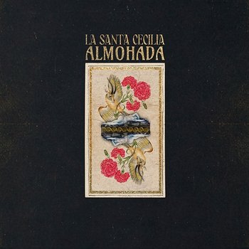 Almohada - La Santa Cecilia