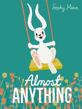 Almost Anything - Henn Sophy