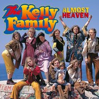 Almost Heaven The Kelly Family