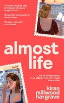 Almost Life Kiran Millwood Hargrave