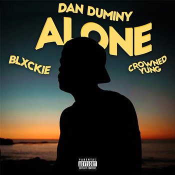 ALONE X - Dan Duminy feat. Blxckie, Crowned Yung
