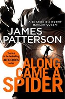 Along Came a Spider: (Alex Cross 1) Patterson James