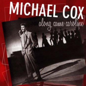 Along Came Caroline - Cox Michael